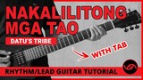 Nakalilitong Mga Tao - Datu's Tribe Guitar Tutorial (WITH TAB)