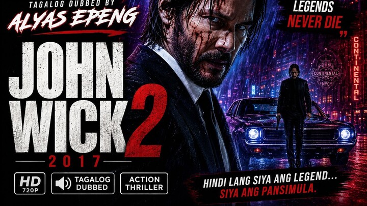 John Wick Chapter 2 (2017) ＴΛＧΛＬ♢Ｇ ＤＵ🅱️🅱️ΞＤ BY ALYAS EPENG (Uncut) 1080p