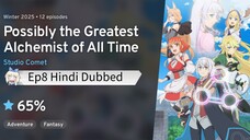 Possibly the Greatest Alchemist of All Time Ep8 in Hindi Dubbed
