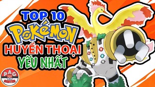 TOP 10 Pokemon HUYỀN THOẠI YẾU NHẤT | Top 10 WEAKEST LEGENDARY Pokemon | Worst Legendary |PAG Center