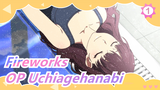 [Fireworks] Versi TV OP Uchiagehanabi_1