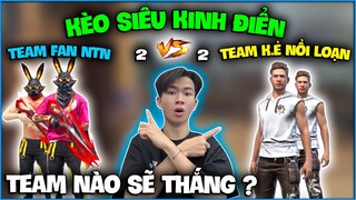 Kèo Siêu Kinh Điển - Team Fan NTN 2VS2 Team K.ẻ Nổi Loạn , liệu có thắng để làm Kì Cựu QĐ ?