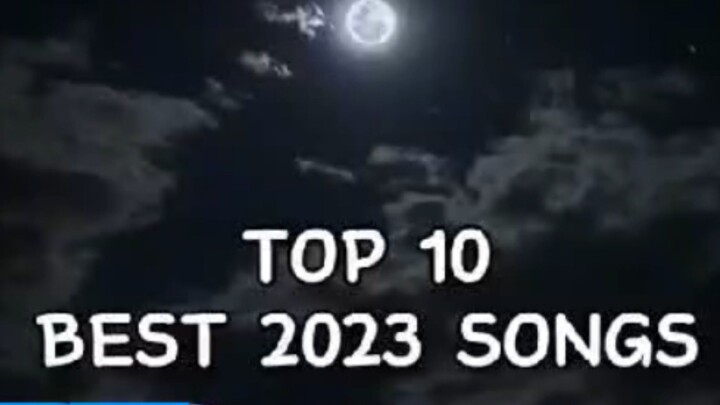 Top 10 Best 2023 Songs