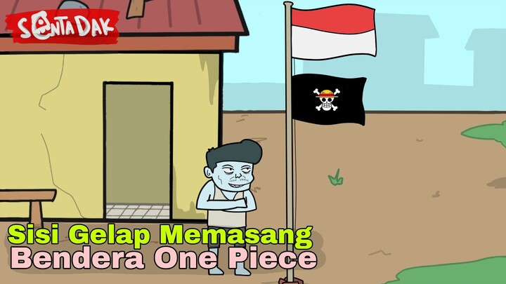 Apakah Bendera ONE PIECE Bisa Memecah Belah Bangsa? (Animasi Sentadak)
