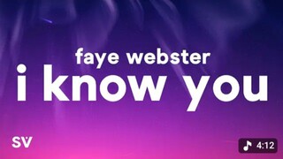 I Know You - Faye Webster (Lyrics)