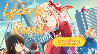 Lycoris Recoil - Review