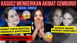 KASUS2 PEMBVNUH4N KARENA CEMBURU! | EP.3: RACHEL VENNYA #NERRORTAKEOVER 2022