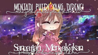 Menjadi Putri Yang Di Benci Sangat Menyakitkan || GACHA CLUB MINI MOVIE