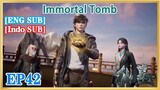 【ENG SUB】Immortal Tomb EP42 1080P