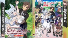 Lv2 kara Cheat datta Motoyuusha - Episode11 - Sub indo