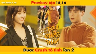 [15,16] ĐƯỢC CRUSH TỎ TÌNH LẦN 2, CHỊ ĐẸP NGÃ QUỴ TRONG NIỀM VUI NGỌT NGÀO || XIN CHÀO TAY SÚNG THẦN