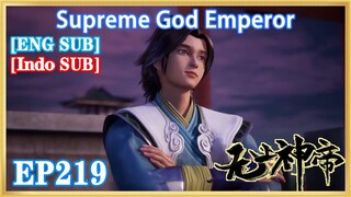 【ENG SUB】Supreme God Emperor EP219 1080P