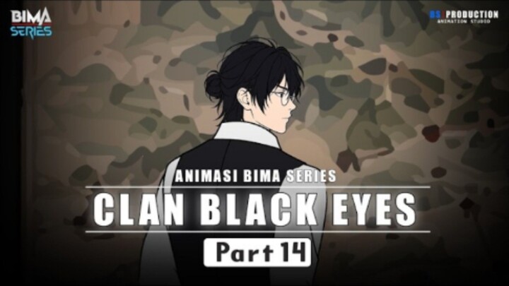 CLAN BLACK EYES PART 14 - Animasi BIMA Series