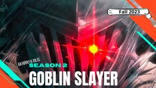 Goblin slayer S2 | Rekomendasi anime terbaru