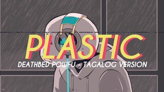 DEATHBED TAGALOG VERSION  ("PLASTIC")