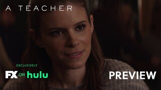 A Teacher | Kate Mara and Nick Robinson - Ep. 9 Preview | FX