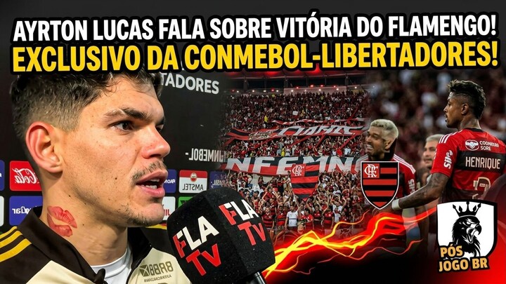 Ayrton Lucas fala sobre a vitória do Flamengo!
