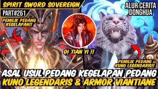 PEMILIK ASLI DARI PEDANG KEGELAPAN CHU YUN | ALUR CERITA FILM DONGHUA SPIRIT SWORD SOVEREIGN #261