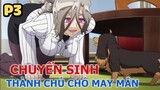 Chuyển Sinh Thành Chó Nhưng Không Quên Hốt Gái (P3) - Tóm Tắt Anime Hay