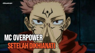 5 ANIME DENGAN MC OVERPOWER SETELAH DIKHIANATI !