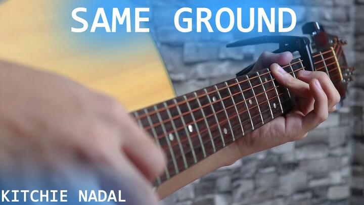 Kitchie Nadal - Same Ground - Guitar Fingerstyle (RAKRAKAN NA)