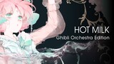 Hot Milk | Ghibli Orchestra Edition | Snail's House/Ujico Cover