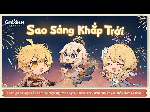 [Genshin Impact] Sự kiện trao đổi web, thu thập Thẻ Pháo Hoa Genshin Impact - "Sao Sáng Khắp Trời"
