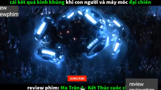máy móc tận diệt loài người p3 #reviewreviewphim