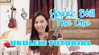 YOU’RE STILL THE ONE | Shania Twain | UKULELE TUTORIAL