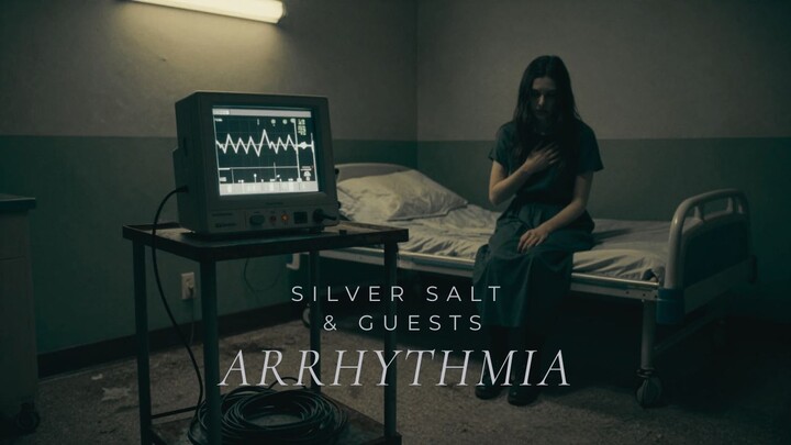 Arrhythmia – Silver Salt & Guests
