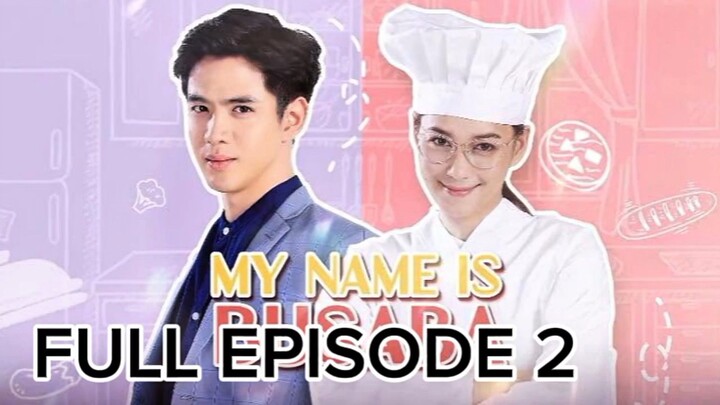 My Name Is Busaba: Episode 2 (Tagalog Dubbed)