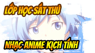 Lớp học sát thủ | Nhạc Anime Siêuuuuuuuuu kịch tính!!!!!!