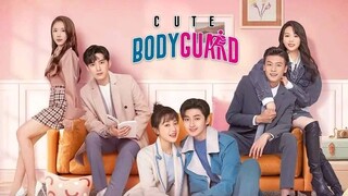 CUTE BODYGUARD EP.7 CHINESE DRAMA 2022