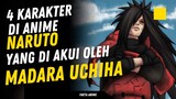 4 Karakter di anime Naruto yang di akui oleh Madara Uchiha