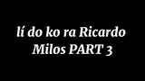 Lí do ko ra video Ricardo Milos phần 3