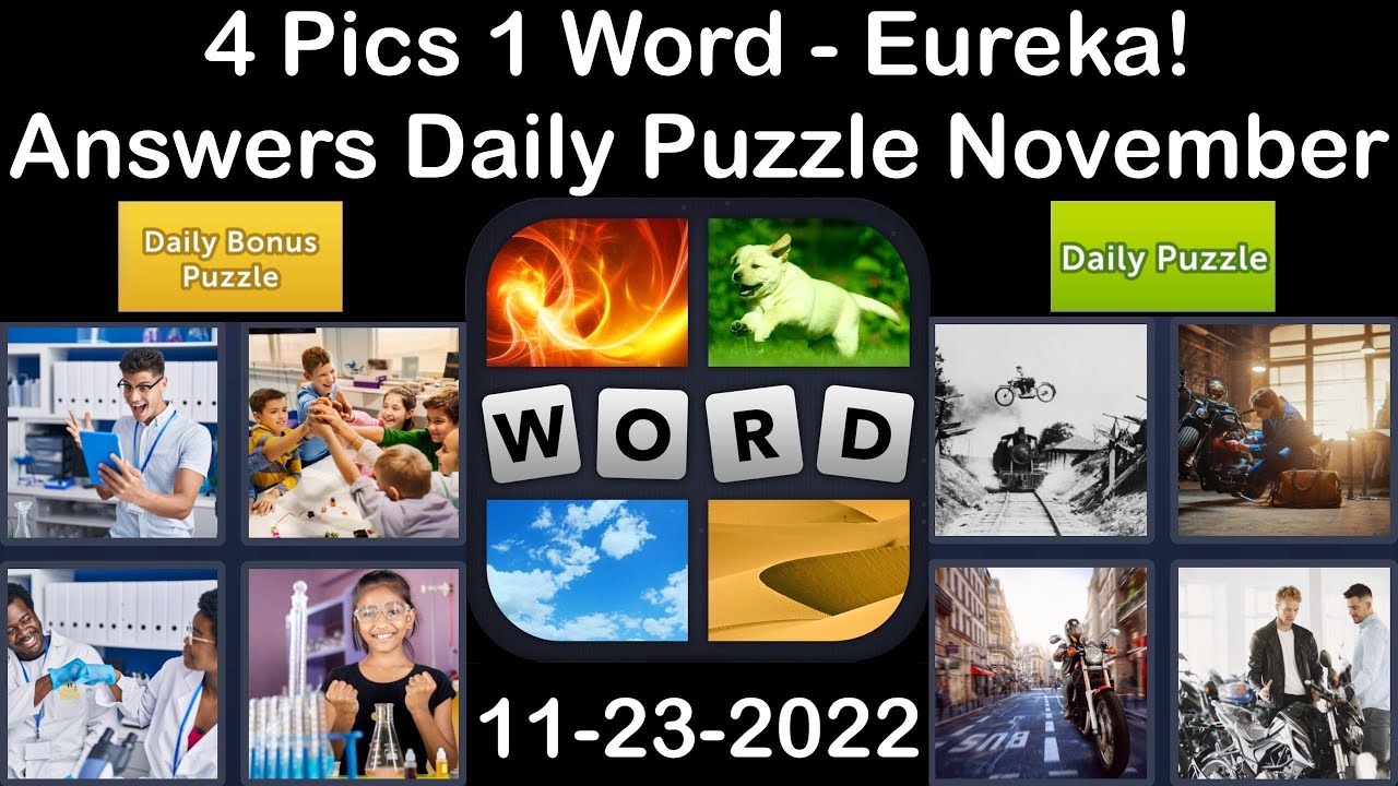 4 Pics 1 Word - Eureka! - 23 November 2022 - Answer Daily Puzzle + Bonus  Puzzle - Bilibili