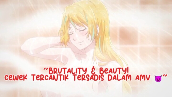"Brutality & Beauty! Cewek Tercantik Tersadis dalam AMV 😈"