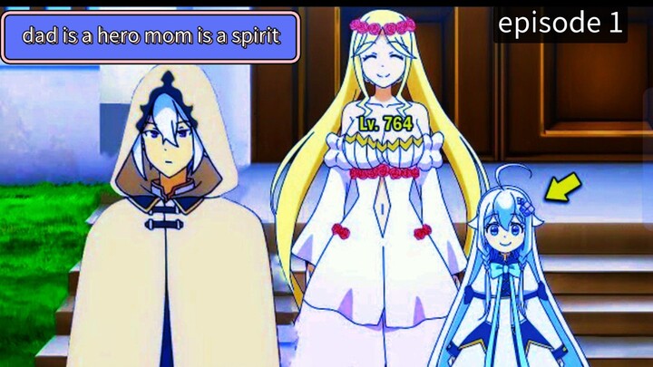 akun dad is a hero mom is a spirit episode 1