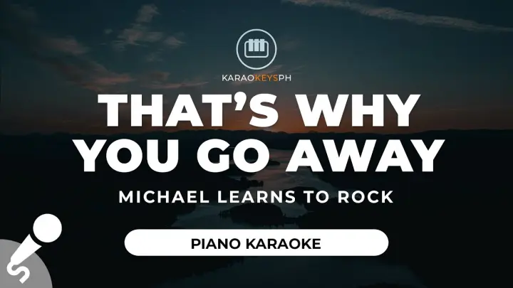 That's Why You Go Away - Michael Learns to Rock (Piano Karaoke)