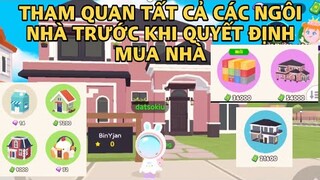 PLAY TOGETHER | Tham Quan Tất Cả Các Ngôi Nhà Trước Khi Quyết Định Mua Nhà