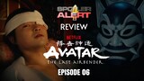 (SPOILER ALERT REVIEW) AVATAR: The Last Airbender EP06