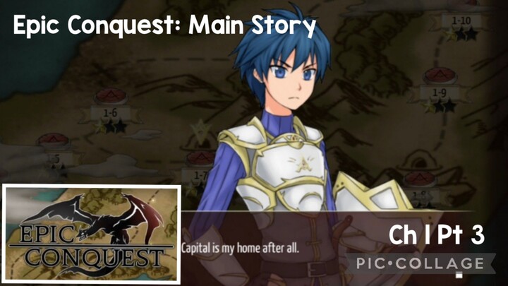 Epic Conquest: Main Story Ch 1 Pt 3