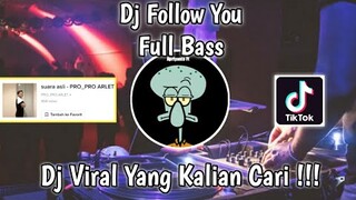 DJ FOLLOW YOU IMAGE DRAGON BREAKBEAT " PELAN PELAN SAYANG SAKIT AHH " FULL BASS VIRAL TIK TOK 2022 !