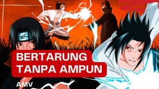 (EDIT AMV) - BERTARUNG TANPA AMPUN