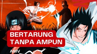 (EDIT AMV) - BERTARUNG TANPA AMPUN