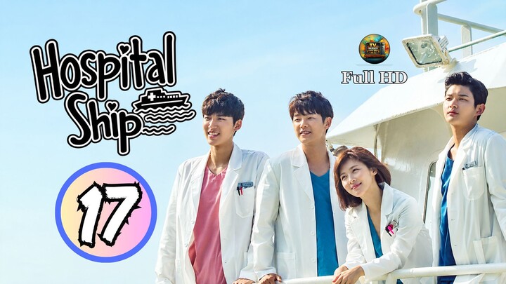 Hospital Ship (2017)_Ep.17 - Korean_TV-S_[EnglishSub]