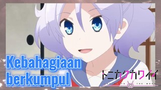 [Tonikaku Kawaii] Cuplikan | Kebahagiaan berkumpul