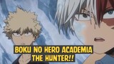 Boku no Hero Academia - The Hunter❗❗