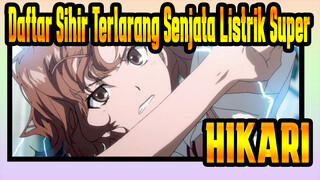 [Daftar Sihir Terlarang: Senjata Listrik Super|AMV]HIKARI