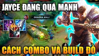 [LMHT Tốc Chiến] Jayce Đang Quá Mạnh Cách Combo Và Build Đồ Trong Liên Minh Tốc Chiến